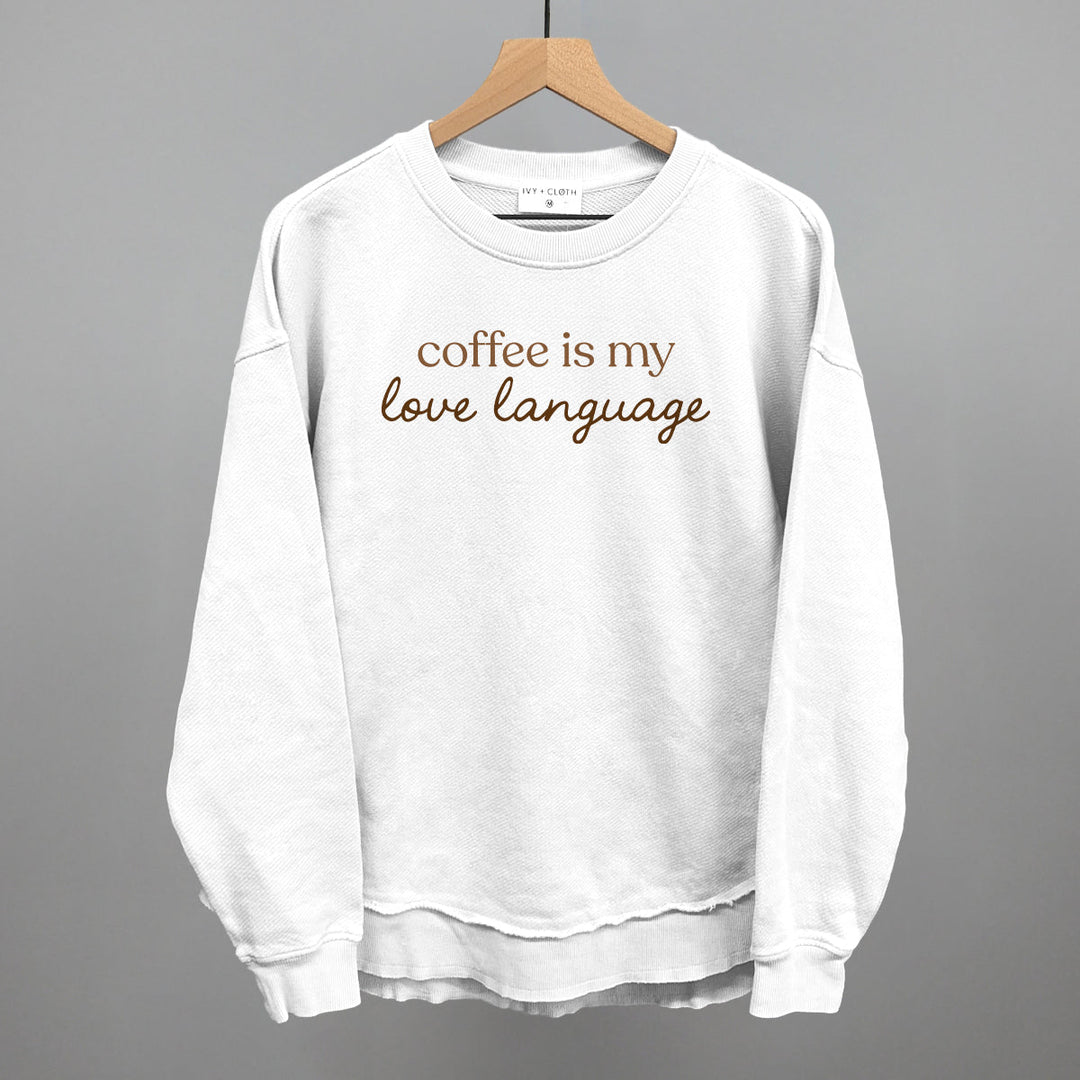 Coffee Is My Love Language