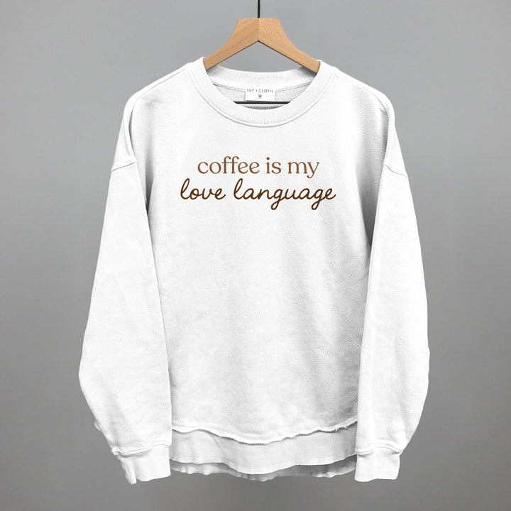 Coffee Is My Love Language