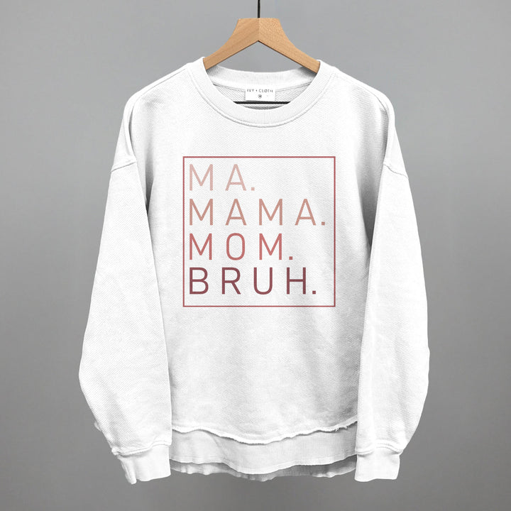 Ma Mama Mom Bruh (Blush Rose)