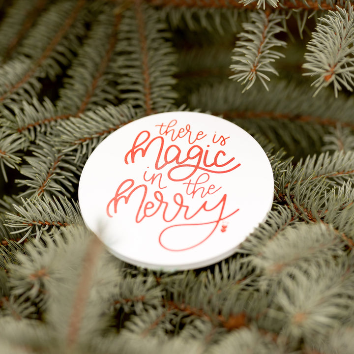 There is Magic in the Merry | Ceramic Stone Coaster