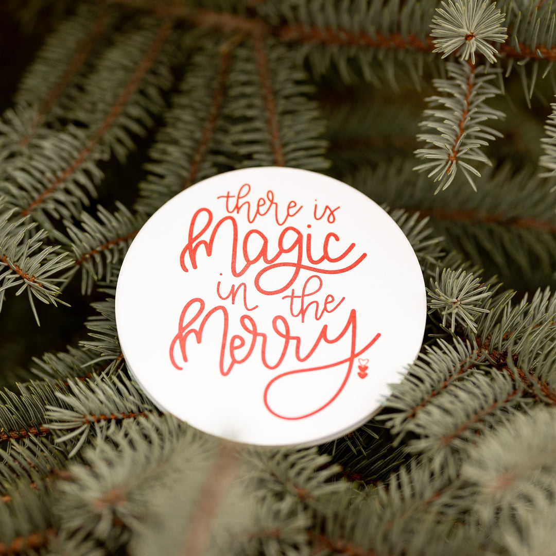 There is Magic in the Merry | Ceramic Stone Coaster